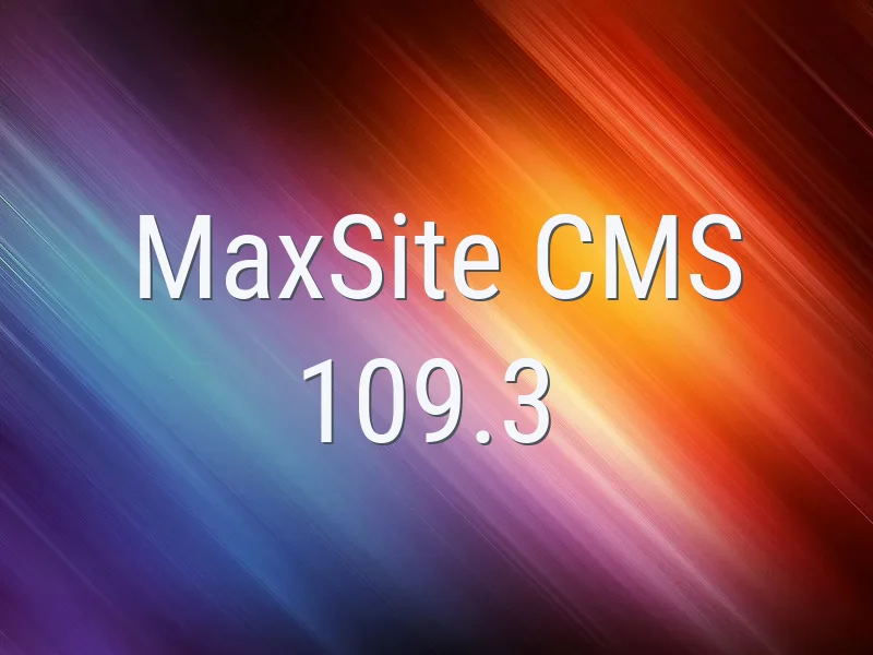 MaxSite CMS 109.3. Обновление безопасности